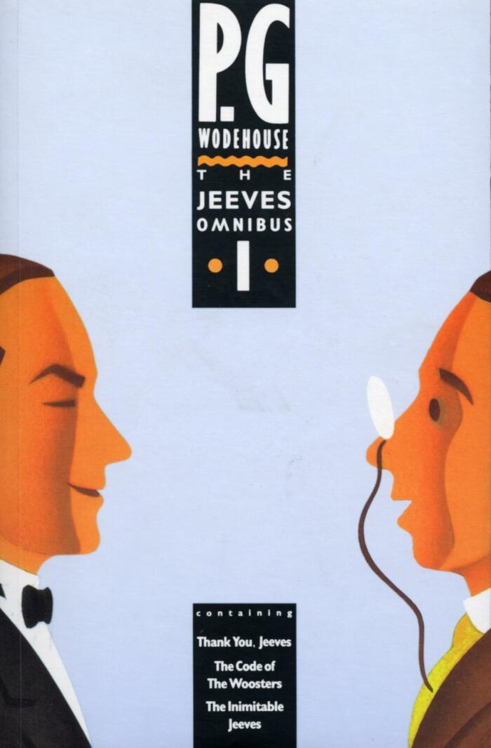 The Jeeves Omnibus Vol. 1: Thank You, Jeeves / The Code of the Woosters / The Inimitable Jeeves