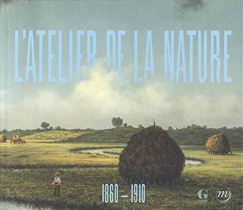L'Atelier de la nature, 1860-1910 : Invitation à la Collection Terra