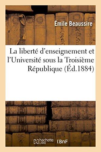 La Liberté d'Enseignement et l'Université sous la Troisième République