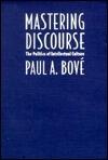 Mastering Discourse: The Politics of Intellectual Culture