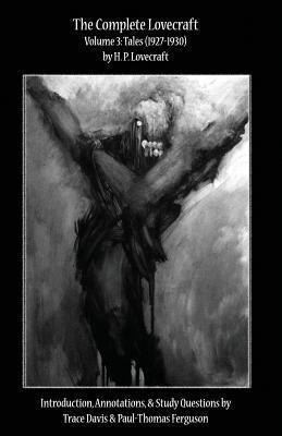 The Complete Lovecraft, Volume 3: Tales (1927-1930)
