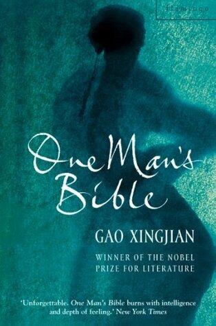 One Man's Bible: A Deeply Moving Literary Novel of the Chinese Cultural Revolution and Exile