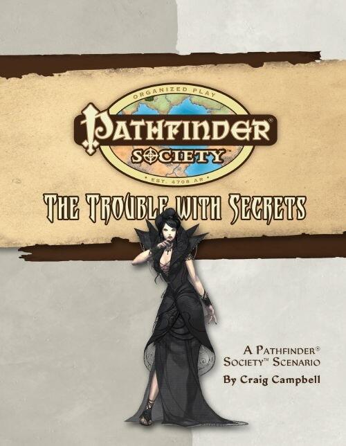 Pathfinder Society Scenario #18: The Trouble with Secrets