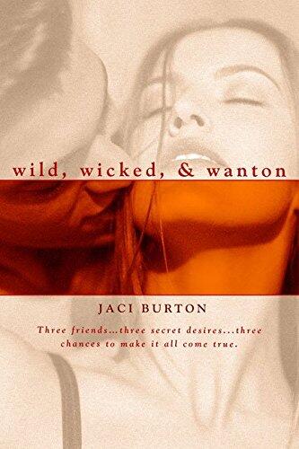 [(Wild, Wicked, andamp; Wanton)] [By (author) Jaci Burton] published on