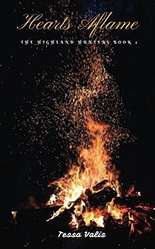 Hearts Aflame: Highland Hunters Book 2