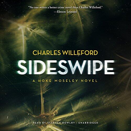 Sideswipe: A Novel (Hoke Moseley Mysteries, Book 3)