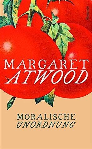 Moralische Unordnung: Roman