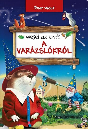 Mesél ​az erdő a varázslókról