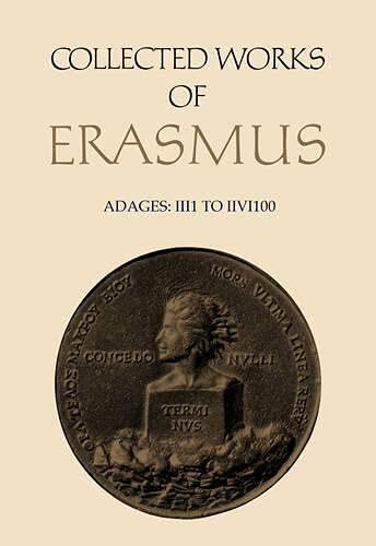 Collected Works of Erasmus: Adages (II i 1 to II vi 100) (Volume 33)