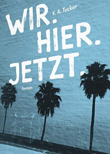 Wir. Hier. Jetzt.: Roman