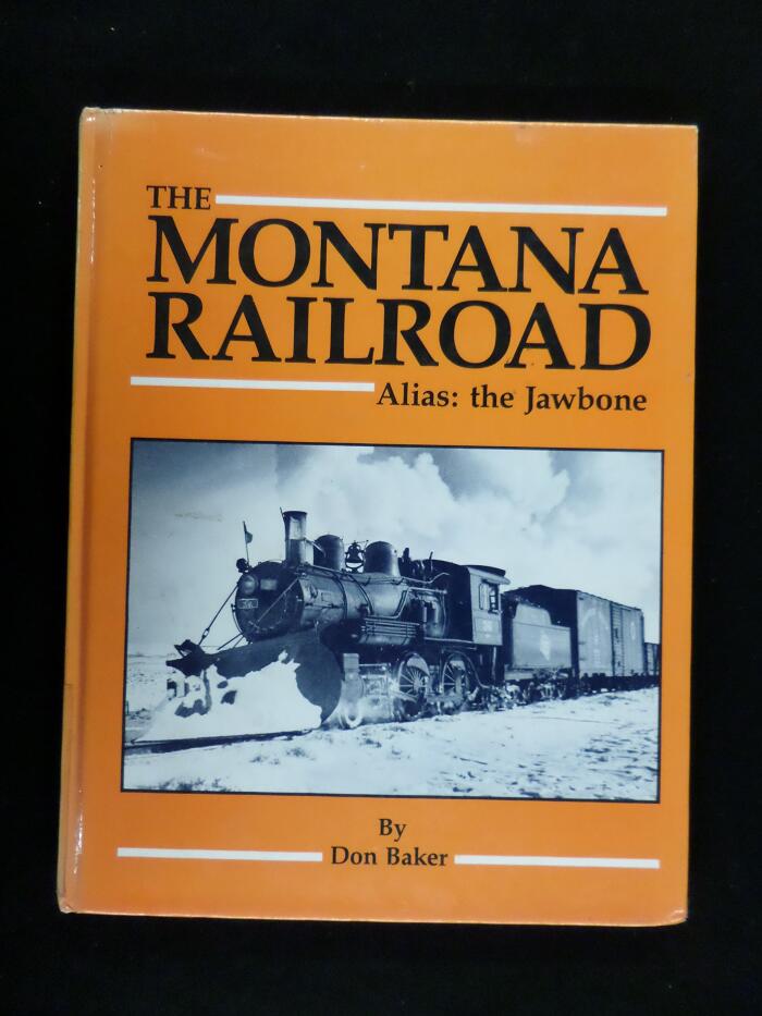 The Montana Railroad: Alias the Jawbone