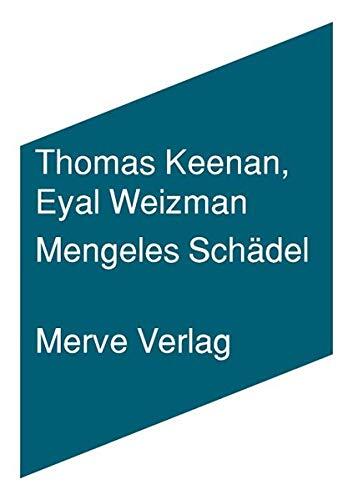 Mengeles Schädel: Kurze Geschichte der forensischen Ästhetik