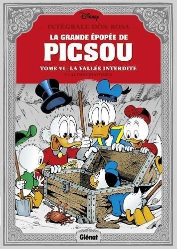 La grande épopée de Picsou, Tome 6 : Les évadés de la Vallée interdite : Et autres histoires by Don Rosa