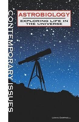 Astrobiology: Exploring Life in the Universe