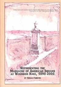 Representing the Massacre of American Indians at Wounded Knee, 1890-2000