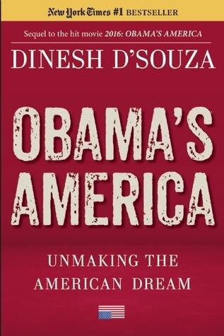 Obama's America: Unmaking the American Dream
