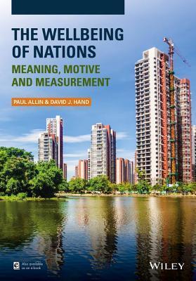 Wellbeing of Nations: Meaning, Motive and Measurement