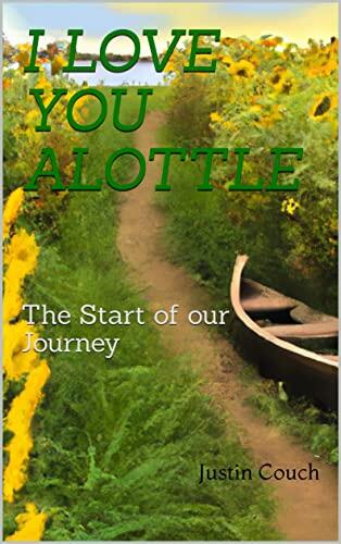 I Love You Alottle: The Start of Our Journey