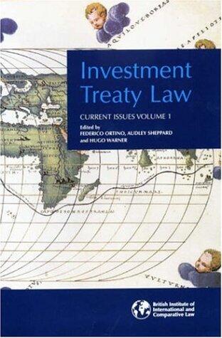 Investment Treaty Law: Current Issues (Volume I)