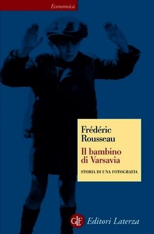 Il Bambino di Varsavia: Storia di una Fotografia