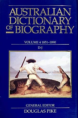 Australian Dictionary of Biography (V4): 1851-1890, D-J