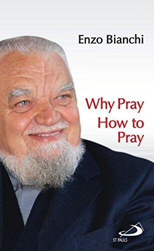 Why Pray How to Pray