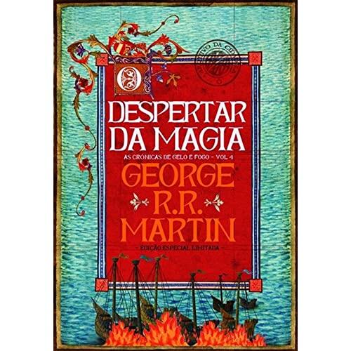 O Despertar da Magia (As Crónicas de Gelo e Fogo - Volume 4)