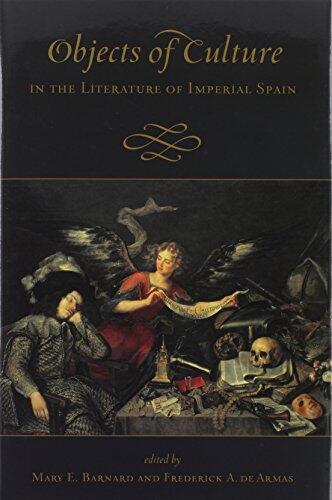 Objects of Culture in the Literature of Imperial Spain