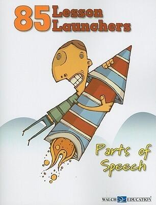 85 Lesson Launchers: Parts of Speech