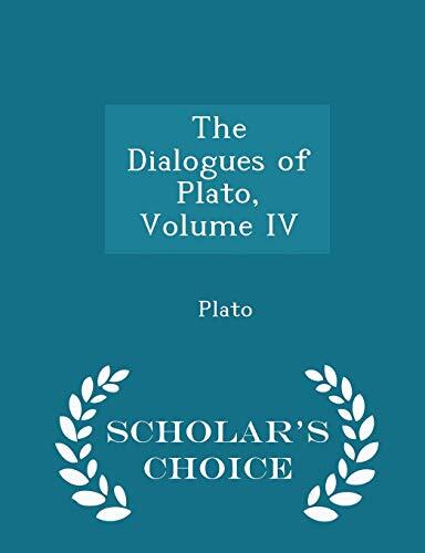 The Dialogues of Plato, Volume IV