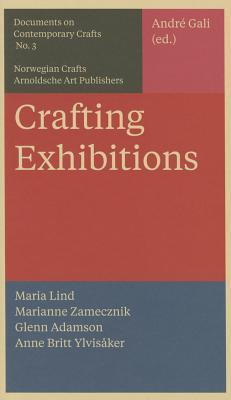 Crafting Exhibitions: Documents on Contemporary Crafts (3)