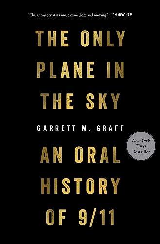 The Only Plane in the Sky: An Oral History of 9/11