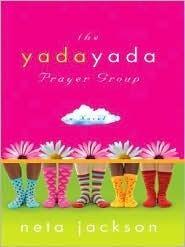 The Yada Yada Prayer Group (The Yada Yada Prayer Group, Book 1) (Women of Faith Fiction)