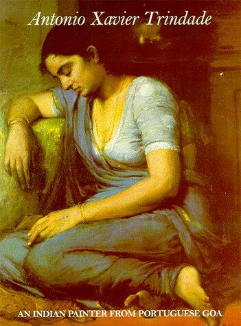 Antonio Xavier Trindade: An Indian Painter from Portuguese Goa