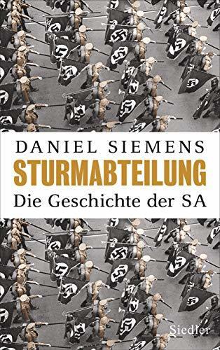 Sturmabteilung: Die Geschichte der SA