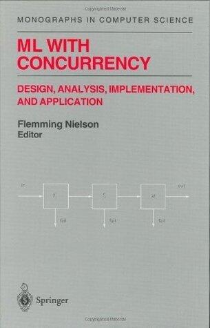 ML with Concurrency: Design, Analysis, Implementation, and Application
