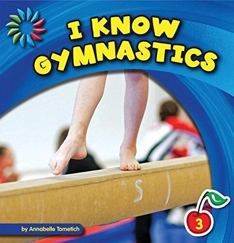 I Know Gymnastics (21st Century Basic Skills Library)