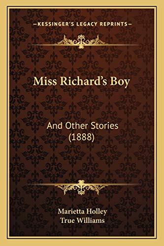 Miss Richard's Boy: And Other Stories