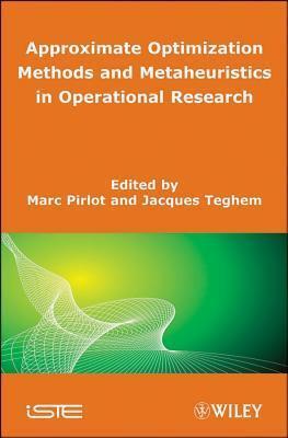 Approximate Optimization Methods and Metaheuristics in Operational Research
