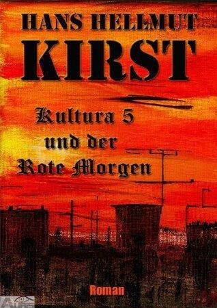 Kultura 5 und der Rote Morgen