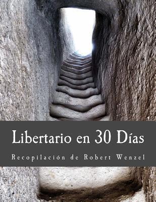 Libertario en 30 Días (Edición en Letras Grandes)