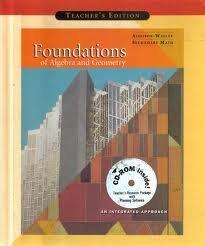 Foundations of Algebra and Geometry: An Integrated Approach (Teacher's Edition)