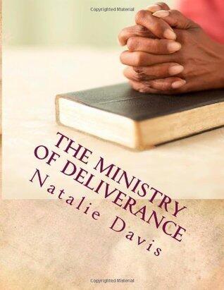 The Ministry of Deliverance: Deliverance Manual