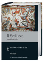 Il Medioevo: Medioevo centrale: Arti visive - vol. 6