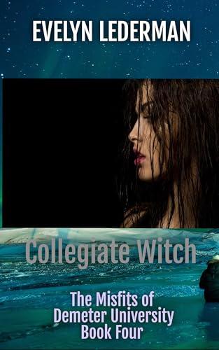 Collegiate Witch: A New Adult Supernatural Academy