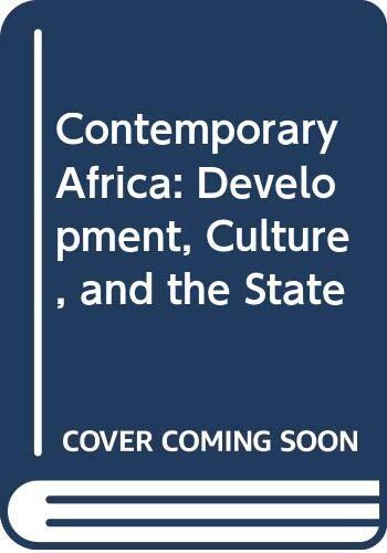 Contemporary Africa: Development, Culture, and the State
