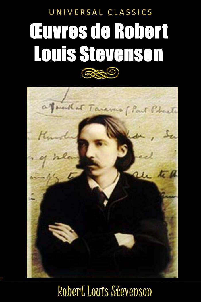 ŒUVRES DE ROBERT LOUIS STEVENSON : L'ÎLE AU TRÉSOR +VOYAGE AVEC UN ÂNE DANS LES CÉVENNES + L'ÉTRANGE CAS DU DR JEKYLL ET DE MR HYDE + LE MAÎTRE DE BALLANTRAE ... + DE 100 ILLUSTRATIONS)