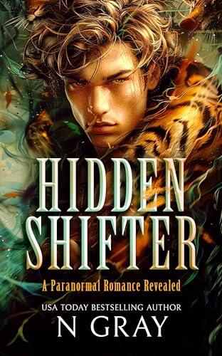 Hidden Shifter: A paranormal romance revealed!