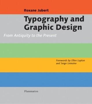 Typography and Graphic Design: From Antiquity to the Present