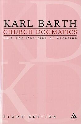 Church Dogmatics: III.2 The Doctrine of Creation §§ 45-46